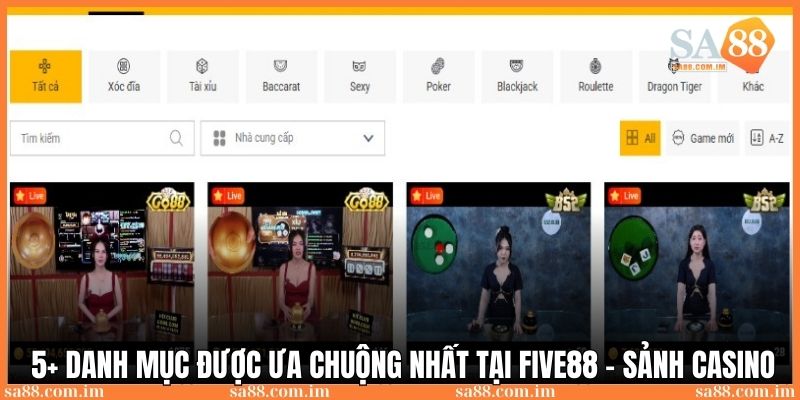 Hàng 1000 game ở hơn 5 danh mục nổi bật tại thương hiệu Five88 - Casino